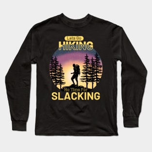 Lets Go Hiking Long Sleeve T-Shirt